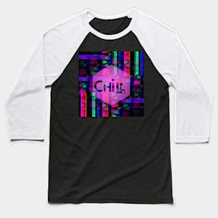 Sit And Chill Baseball T-Shirt